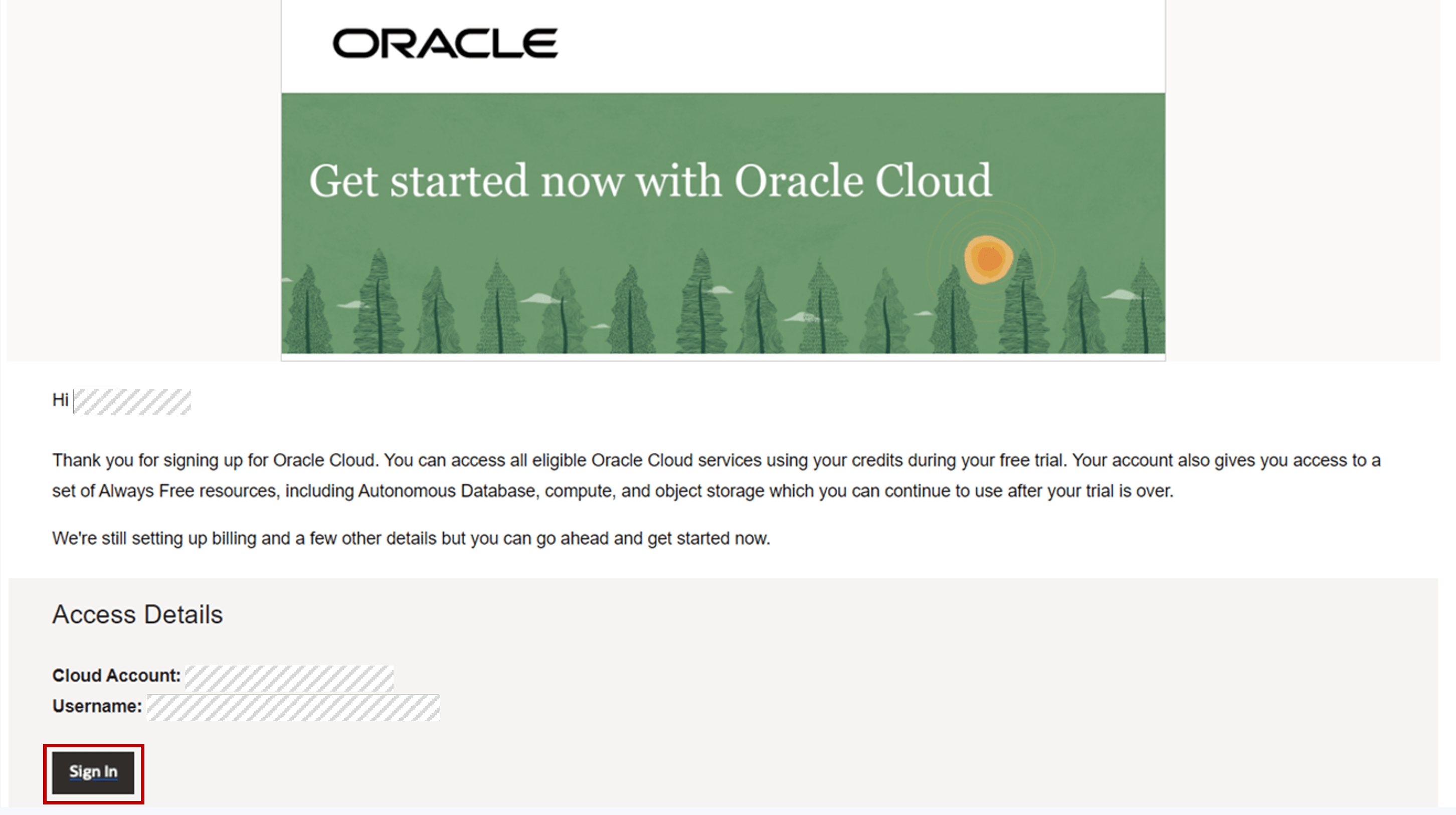 アカウントが作成されると 「Get Started now with Oracle Cloud」 というメールが届くので、 「Sign in」 をクリックします。