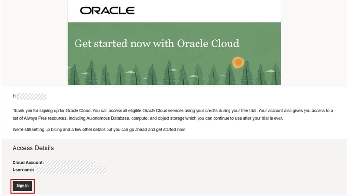 アカウントが作成されると 「Get Started now with Oracle Cloud」 というメールが届くので、 「Sign in」 をクリックします。